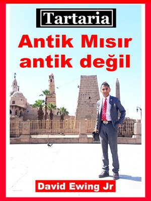 Tartaria--Antik Mısır antik değil - ebook